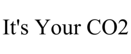 IT'S YOUR CO2 trademark