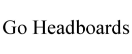 GO HEADBOARDS trademark
