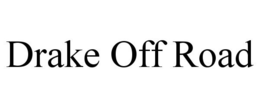DRAKE OFF ROAD trademark