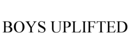 BOYS UPLIFTED trademark