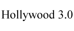 HOLLYWOOD 3.0 trademark