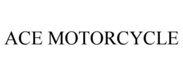 ACE MOTORCYCLE trademark