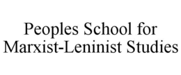 PEOPLES SCHOOL FOR MARXIST-LENINIST STUDIES trademark