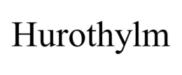 HUROTHYLM trademark
