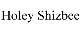 HOLEY SHIZBEE trademark