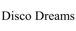 DISCO DREAMS trademark