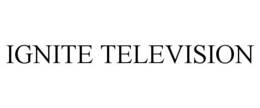 IGNITE TELEVISION trademark