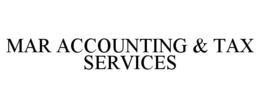 MAR ACCOUNTING & TAX SERVICES trademark