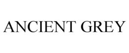 ANCIENT GREY trademark