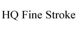 HQ FINE STROKE trademark