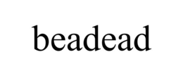 BEADEAD trademark