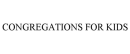 CONGREGATIONS FOR KIDS trademark