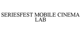 SERIESFEST MOBILE CINEMA LAB trademark