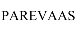 PAREVAAS trademark