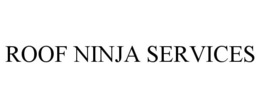 ROOF NINJA SERVICES trademark