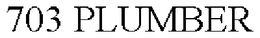 703 PLUMBER trademark