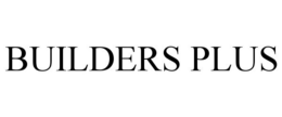 BUILDERS PLUS trademark