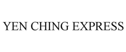 YEN CHING EXPRESS trademark
