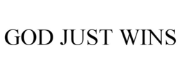 GOD JUST WINS trademark