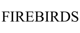 FIREBIRDS trademark