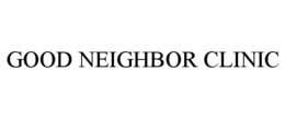 GOOD NEIGHBOR CLINIC trademark