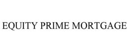 EQUITY PRIME MORTGAGE trademark