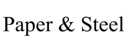 PAPER & STEEL trademark