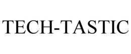 TECH-TASTIC trademark