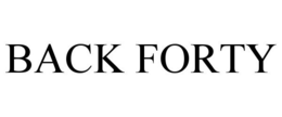 BACK FORTY trademark