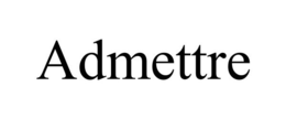 ADMETTRE trademark