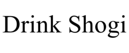 DRINK SHOGI trademark