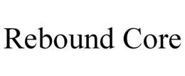 REBOUND CORE trademark