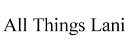 ALL THINGS LANI trademark