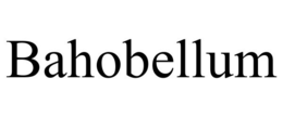 BAHOBELLUM trademark
