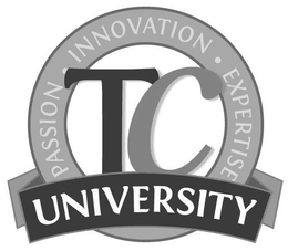 TC UNIVERSITY PASSION· INNOVATION· EXPERTISE trademark