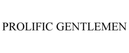 PROLIFIC GENTLEMEN trademark