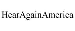 HEARAGAINAMERICA trademark