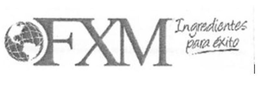 FXM, INGREDIENTES PARA ÉXITO trademark