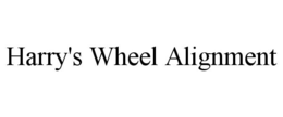 HARRY'S WHEEL ALIGNMENT trademark