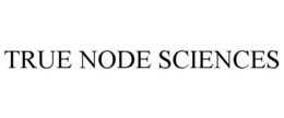 TRUE NODE SCIENCES trademark
