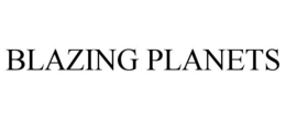 BLAZING PLANETS trademark