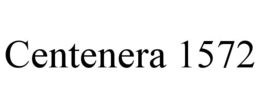 CENTENERA 1572 trademark
