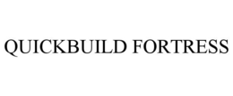 QUICKBUILD FORTRESS trademark