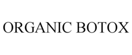 ORGANIC BOTOX trademark