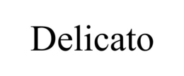 DELICATO trademark