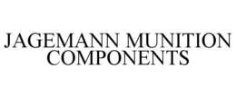 JAGEMANN MUNITION COMPONENTS trademark
