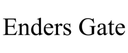 ENDERS GATE trademark