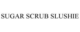 SUGAR SCRUB SLUSHIE trademark