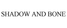 SHADOW AND BONE trademark