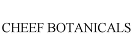 CHEEF BOTANICALS trademark